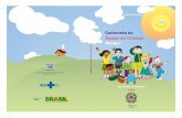 Caderneta de Saúde da Criança Menino · E-mail: crianca@saude.gov.br Atualização da 7ª edição: Gilvani Pereira Grangeiro – Área Técnica de Saúde da Criança e do Aleitamento