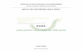 Plano atividades ESAS 2012 - esa.ipsantarem.pt · do orçamento de estado para o Instituto Politécnico de Santarém para 2012 da ordem dos 18%, o impacto previsto da alteração