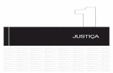 JUSTIÇA · 2013-12-09 · Promover o acesso à justiça é, portanto, garantir o acesso de todos à ordem jurídica justa (WATANABE, ... O estudo pioneiro de Mauro Cappelletti e