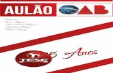 AULÃO L - Tese Concursos - Preparatório para Concursos Públicos · 2016-11-22 · 2 AULÃO DE EXERCÍCIOS - OAB ProfessorES: JOÃO Augusto, ANA PAULA BLAZUTE, FREDERICO FLEISHER
