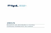 Relatório Atividades 2015 - Instituto Politécnico de Lisboa · Serviços de Ação Social do IPL (SAS-IPL), dotados de recursos humanos próprios e de autonomia administrativa e