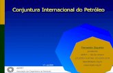 Conjuntura Internacional do Petróleo - Sindicato …...!2 Apresentação para o Sindipetro – Litoral Paulista 20/08/2015 1) Importância estratégica do petróleo – Geop. 2) Insegurança