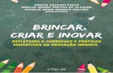 BRINCAR, CRIAR E INOVAR - ebookspedroejoao.com.brebookspedroejoao.com.br/wp-content/uploads/2018/10/ebook-braganca... · O ensino contemporâneo da Arte na Educação Infantil ...