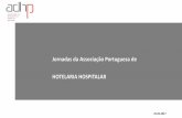 Jornadas da Associação Portuguesa de HOTELARIA HOSPITALAR · Historial da ADHP 25-05-2017. 25-05-2017 Eixos de ação / intervenção da ADHP. 25-05-2017. ... 2-Nos casos da não