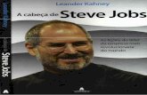 Leander Kahney - A Cabeça de Steve Jobs Cabeça de... · O atual recordista, o Walkman da Sony, vendeu 350 milhões de unidades durante seu reinado de 15 anos, entre os anos 1980