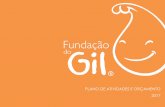 PLANO DE ATIVIDADES E ORÇAMENTO 2017 · A Fundação do Gil é uma instituição de utilidade pública que ... psicopedagógico e ... Psicologia Clínica - Aconselhamento e apoio