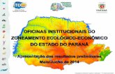Resultados preliminares sujeitos a alteração 2ª versão ... · ... de 31 de agosto de 1981, estabelecendo critérios para o Zoneamento ... Estado do Paraná é composta por representantes