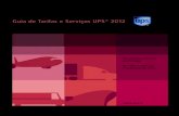 Guia de Tarifas e Serviços UPS 2012 - ups.com · Faça o download da versão mais recente deste guia em . ... facturado como UPS Express, quando estiver disponível. ... • Ideal