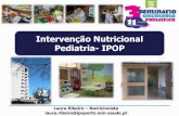 Intervenção Nutricional Pediatria- IPOP - froc.pt · Cirurgião pediátrico (1) Nutrição (1) Psicologia (1) S.Social (1) Equipa lúdico pedagógica (3 professores) (1 educadora)