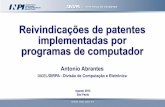 Reivindicações de patentes implementadas por programas de … · Patente DVD PI9506773 (1) O relatório é suficientemente descrito, (2) a matéria nele descrita não se constitui