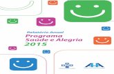 Relatório Anual Programa Saúde e Alegria 2015alvarenga.org.br/relatorios/relatorio_2015_psa.pdf · atendidas em regime de gratuidade no Pronto - Socorro Infantil e, caso necessário,
