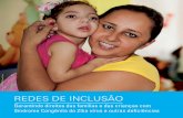 REDES DE INCLUSÃO - unicef.org · profissionais de saúde qualificados para o atendimento clínico-assistencial ... Maria Ângela Oliveira de Souza, assistente social, gerente-geral
