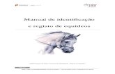 Manual de identificação e registo de equídeos - Ruralbit · julho de 2009, selvagens ou domésticos, de qualquer das espécies do género Equus e respetivos cruzamentos, nomeadamente,