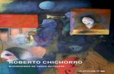ROBERTO CHICHORRO - Ap'arte Galeria · 2015-01-29 · 1971 Casa de Moçambique Lisboa (Portugal) 1972 Galeria Cita Luanda (Angola) 1984 Galeria Zodíaco Madrid ... 2012 Prémio MAC