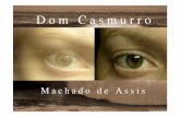 SOBRE DOM CASMURRO - colegioacademia.com.brcolegioacademia.com.br/.../arquivos_upl/26_sobre_dom_casmurro.pdf · aspectos sociais e psicológicos. Busca da explicação do mundo concreto.