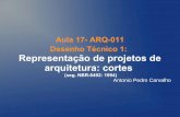 Aula 17- ARQ-011 Desenho Técnico 1: Representação de ... · Representação de projetos de arquitetura ... a) simbologias de representação gráfica conforme as prescritas em