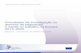 Prioridades da investigação no domínio da segurança e ... · O relatório onstitui uma atualização do documento de c trabalho da EU-OSHA «Prioridades da investigação no domínio