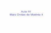 Mais Ondas de Matéria II - sinop.unemat.brsinop.unemat.br/site.../fot...ii_pdf_Aula_10_Ondas_de_Materia_II.pdf · sendo um êxito para a sua teoria! 1 2 3 0 4 109,74 8 cm hc me RH