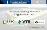 Geossintéticos Aplicados a Engenharia Civil · NBR 12.553: 2003 “Geossintético,G: Produto polimérico (sintético ou natural) industrializado para aplicação em obras geotécnicas,