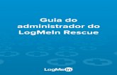 Guia do administrador do LogMeIn Rescue · LogMeIn Rescue por empresas de suporte de qualquer tamanho. A interface online é usada pelos administradores para criar outros administradores