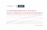 COMPROMISSO ÉTICO DOS JUÍZES PORTUGUESESuijlp.org/docs/2014/COMPROMISSOeTICODOSJUiZESPORTUGUESES.pdf · Tendo em conta a unidade do corpo de juízes, essa reflexão deve estender-se