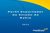 Perfil Bahia FINAL2 - Sistema Fieb Bahia... · A Bahia apresentou evolução das exportações entre os anos 2003 e ... dos resultados dos testes ... seguintes, verificou-se uma recuperação