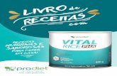 PROTEÍNA - prodiet.com.brprodiet.com.br/.../Livro-de-Receitas_Vital-Rice-PHA_Online2.pdf · proteÍna hidrolisada de arroz (pha) a melhor alternativa À proteÍna do leite e da soja.
