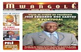 VISITA DE ESTADO DO PRESIDENTE JOSÉ EDUARDO DOS … · Angola, de acordo com o Presidente da República, ... na negociação e aplicação dos Acordos de Paz de Bicesse, que agradecemos