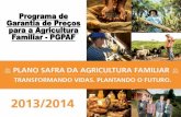 Programa de Garantia de Preços para a Agricultura Familiar ... · • Ministério da Agricultura, Pecuária e Abastecimento – MAPA ... até 10% sobre o valor levantado a campo.