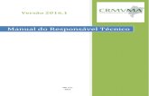 Manual do Responsável Técnico - aged.ma.gov.br · Conselho Regional de Medicina Veterinária do Maranhão Manual do Responsável Técnico do CRMV/MA Versão 2016.1 São Luís 2016