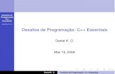 Desafios de Programação: C++ Essentials - inf.ufrgs.brcomba/inf1056-files/introcxx.pdf · Desaﬁos de Programac¸˜ao: C++ Essentials Daniel K. O. Roteiro Entrada & Sa´ıda Conteineresˆ