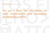 Por que o Brasil tem dificuldades em atrair investimentos ...viex-americas.com/2016/wp-content/uploads/2017/03/Bruno-Werneck... · 14 bwerneck@mattosfilho.com.br Tel: + 55 11 3147
