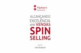 Pipelearn SPIN Selling (ebook)pipelearn.org/wp-content/uploads/2018/06/Pipelearn_SPIN-Selling... · Pipelearn Apresenta ALCANÇANDO EXCELÊNCIA em VENDAS SPIN SELLING Autor: Neil
