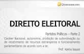 DIREITO ELEITORAL - qcon-assets-production.s3.amazonaws.com · desfiliação partidária somente as seguintes hipóteses: (Incluído pela Lei nº 13.165, de 2015) ... programa, cujo