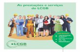 As prestações e serviços do LCGB · competências e do seu lugar no mercado de emprego e poderá beneficiar de sessões de coaching individual para prosseguir e aprofundar o trabalho