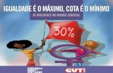 Igualdade é o máximo, cota é o mínimo : as mulheres no ...library.fes.de/pdf-files/bueros/brasilien/05609.pdf · da participação das mulheres no mercado de trabalho brasileiro