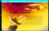 Salvação - deptos.adventistas.org.s3.amazonaws.comdeptos.adventistas.org.s3.amazonaws.com/ministerial/portal-pastor/... · Efésios 2:8-10 diz que somos salvos pela graça de Deus.