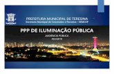 PPP DE ILUMINAÇÃO PÚBLICAsemcop.teresina.pi.gov.br/wp-content/uploads/sites/11/2019/02/PPP... · •Polo Empresarial Sul. •Flexibilidade para expansões e solicitações especiais