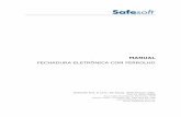FECHADURA ELETRÔNICA COM FERROLHO - Safesoft · Ver. 1.0.3 Página: 2 ... Maior resistência mecânica ao aperto do parafuso durante a fixação. ... durante os ciclos de funcionamento
