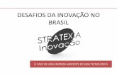 DESAFIOS DA INOVAÇÃO NO BRASIL - ahkbrasilien.com.br · desafios da inovaÇÃo no brasil ... • fornecedores sÃo difÍceis • desenvolvedores mais ainda • o problema É o escopo