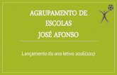 Agrupamento de Escolas José Afonso · 2017-08-11 · Gestão articulada do currículo. ... •Tema Aglutinador do Desenvolvimento do Currículo •Pré-escolar e Primeiro Ciclo -