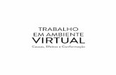 TRABALHO EM AMBIENTE VIRTUAL - ltr.com.br · Brasil : Trabalho em ambiente ... oportunidade ímpar do trabalho conjunto no Programa de Doutorado da PUC ... Brasileira de Teletrabalho