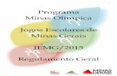 Programa Minas Olímpica Jogos Escolares de Minas Gerais ... · 4 Capítulo I – Da Finalidade e dos Objetivos Seção I - Finalidade: Art. 1º - O Programa Minas Olímpica/Jogos