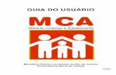 GUIA DO USUÁRIO - MCA - Módulo Criança e …mca.mp.rj.gov.br/wp-content/uploads/2014/10/Manual...Nesse cenário entra o MCA, que foi desenvolvido pelo Ministério Público do Estado