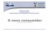 O novo consumidor - EAESPcev.fgv.br/sites/cev.fgv.br/files/19_08_2010 - Christine Pereira... · executados no seu Sistema Operacional . HIGH TOUCH 2,9 milhões de indivíduos possuem
