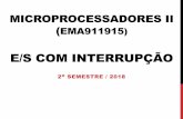 E/S COM INTERRUPÇÃO - rc.unesp.br · Microprocessadores II - I/O . DETERMINANDO O TIPO DA EXCEÇÃO