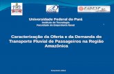 Universidade Federal do Pará - ANTAQ – Agência …portal.antaq.gov.br/wp-content/uploads/2017/03/2.pdfTEFÉ-UARINI MANAUS-BERURI MANAUS-FONTE BOA MANAUS-MANAQUIRI PARINTINS-BARREIRINHA