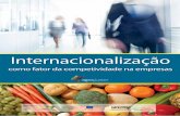 Internacionalização - club.agrocluster.comclub.agrocluster.com/publicacoes/rev2.pdf · Antes de tudo há a percepção clara, por parte das empresas, quais são os produtos mais