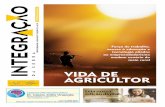 VIDA DE AGRICULTOR - integracaodaserra.com.br · Segundo o empreendedor, ... a terra e o espírito empreendedor herdados ... Estamos numa região de vale, de muito calor, ...