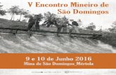 V Encontro Mineiro programa - fundacaoserraomartins.pt · * Cine-Teatro da Mina de São Domingos 10.00h junho10 Encontro de Primavera | ‘a vida para além da mina’ ...